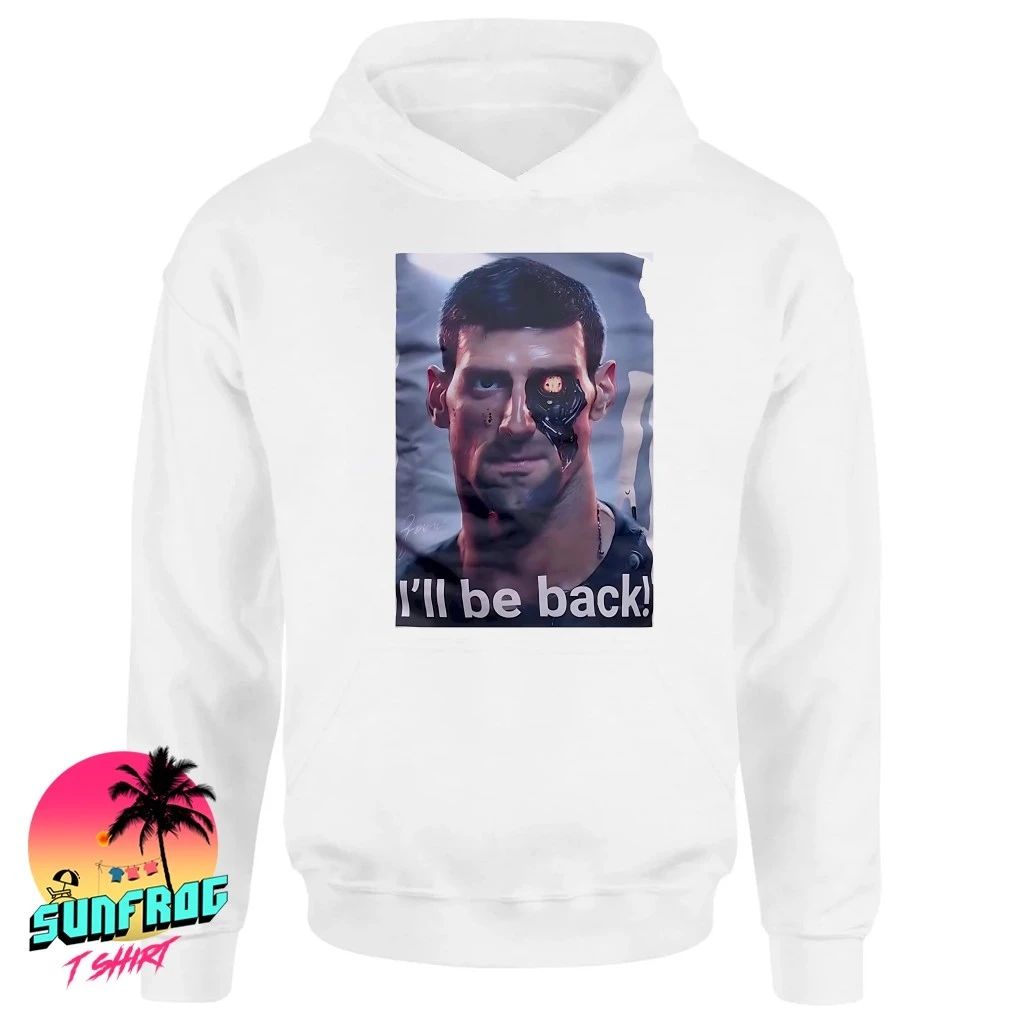 Djokovic Terminator I’ll be back shirt