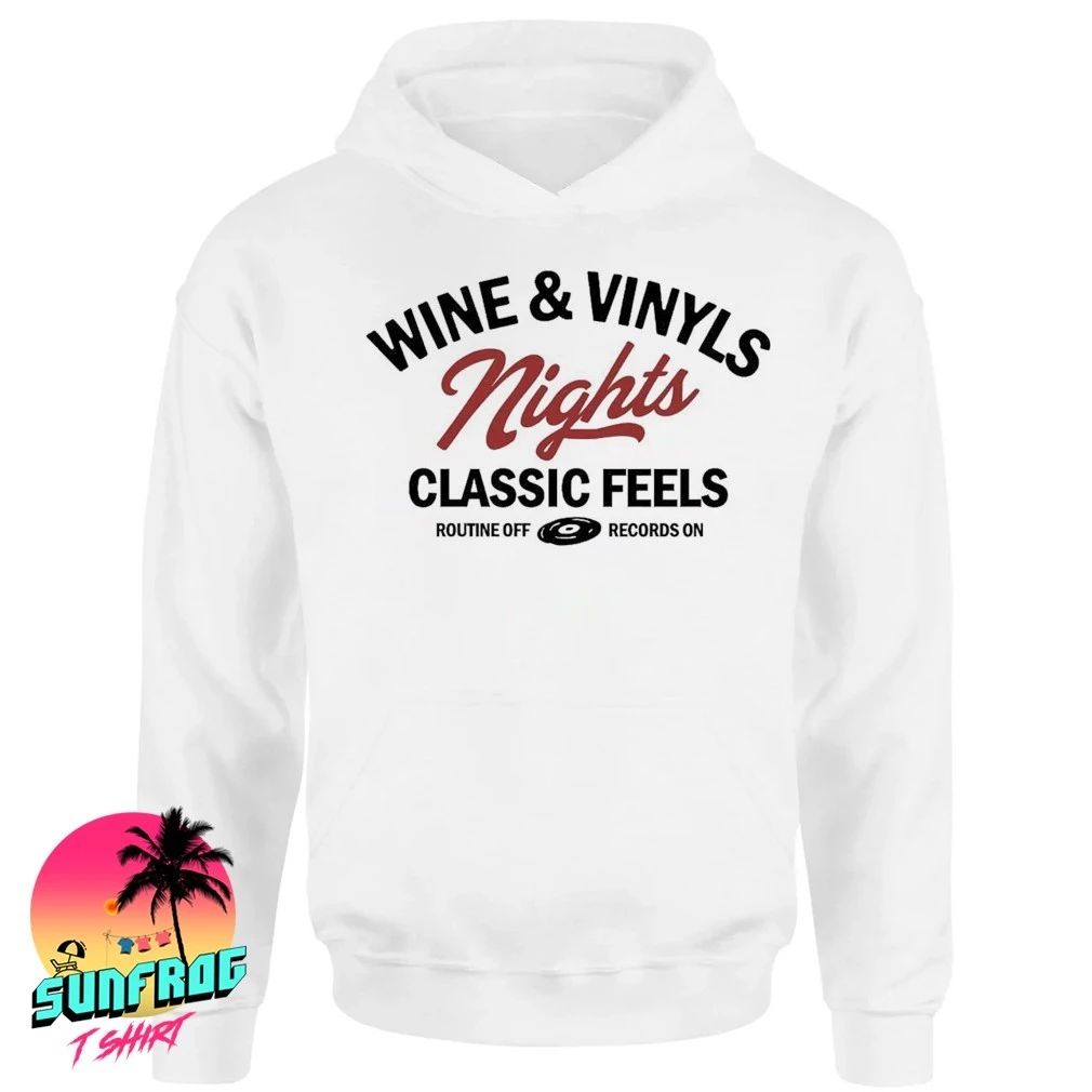 Wine and Vinyls nights classic feels routine off records on shirt