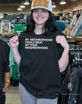 My neighborhood can beat up your neighborhood shirt