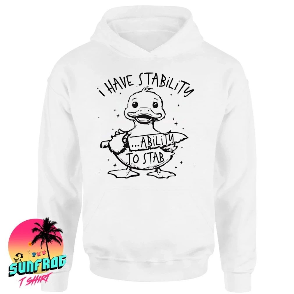 Duck I have stability ability to stab shirt