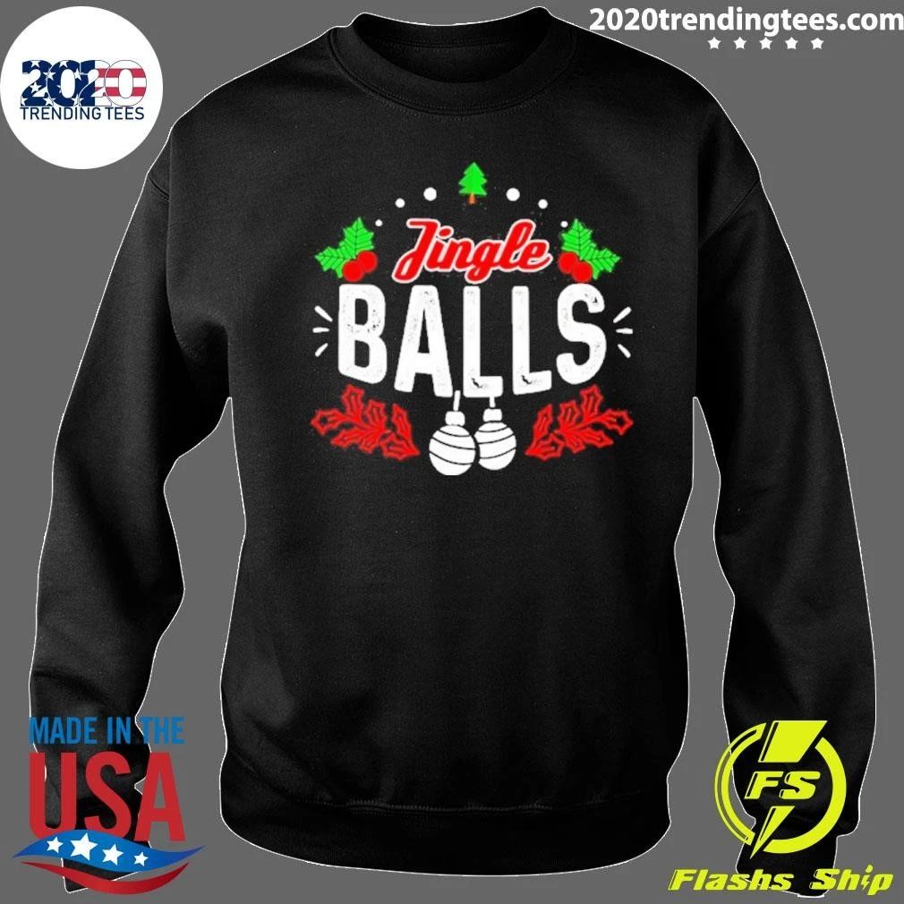 Jingle Balls Funny Christmas Holiday Humor Shirt