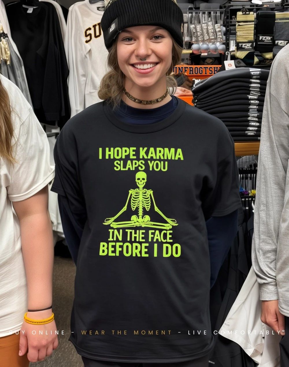 Skeleton I hope karma slaps you in the face before I do shirt