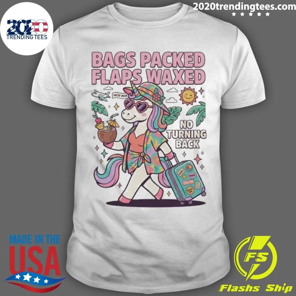 Bags Packed Flaps Waxed Vacation Unicorn No Turning Back Shirt