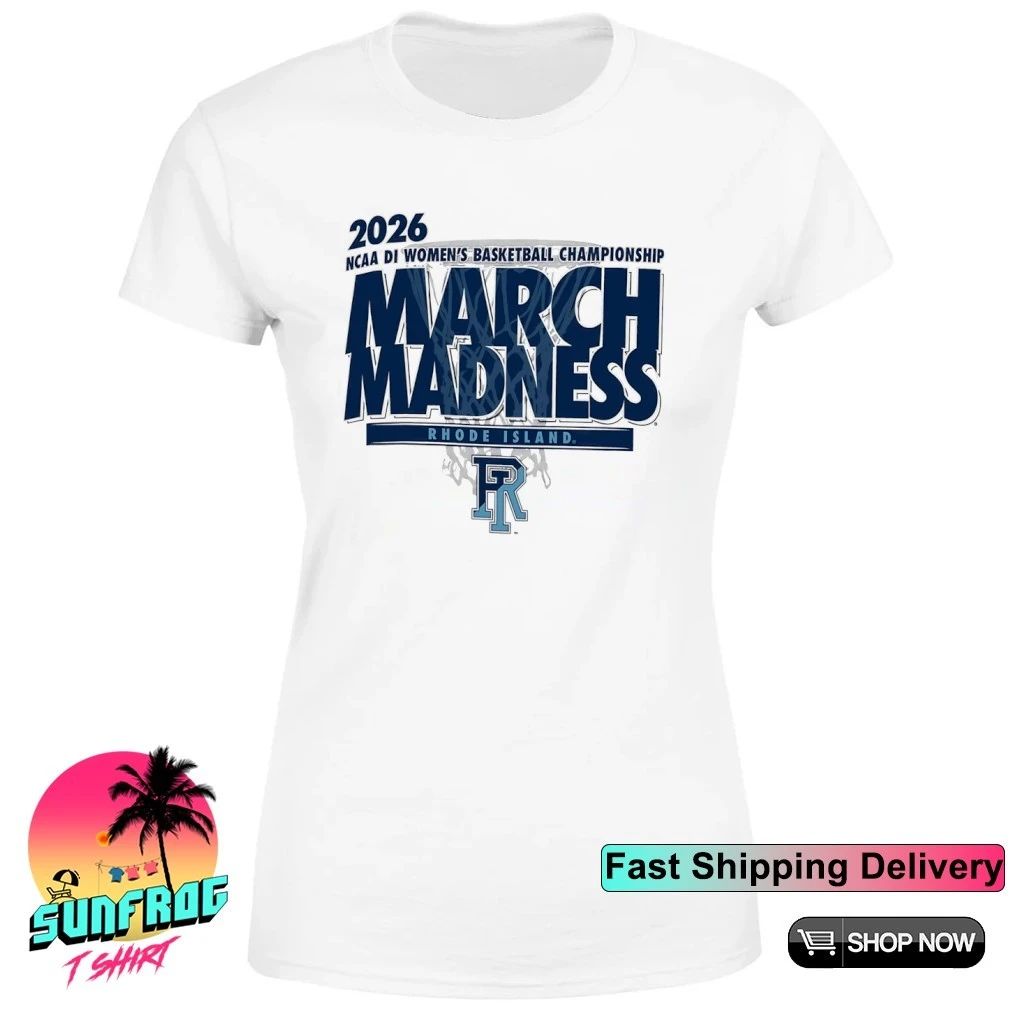 Rhode Island Rams NCAA DI Women’s Basketball Championship March Madness 2026 shirt