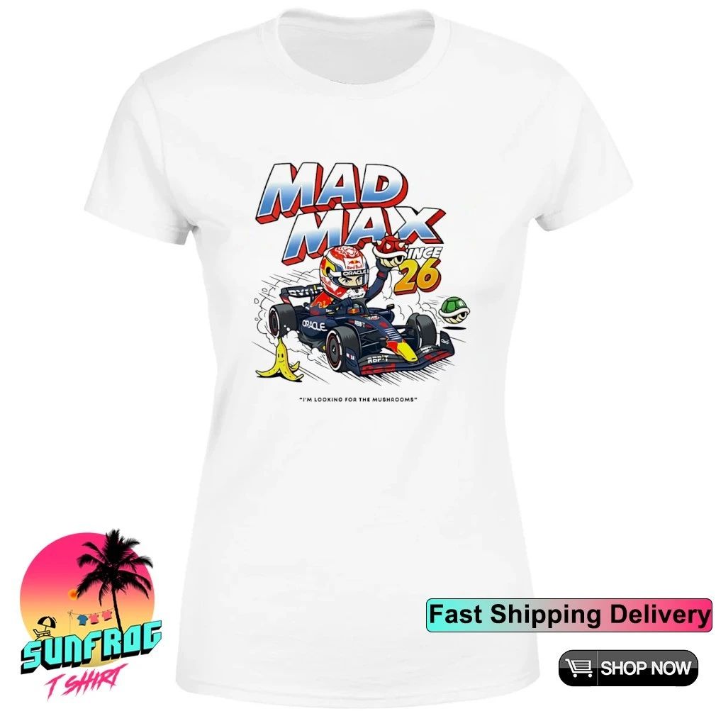 Mad Max Since 26 I’m Looking For The Mushrooms shirt
