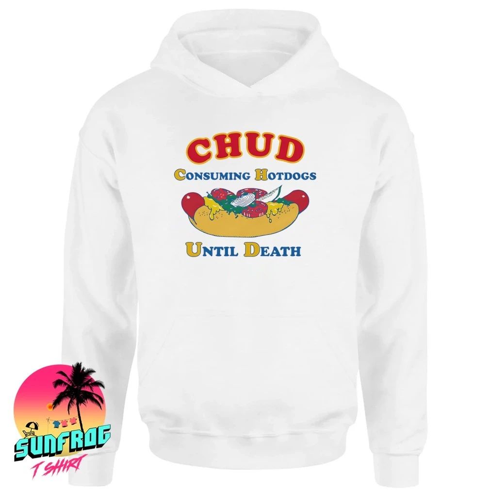 CHUD Consuming Hotdogs Until Death shirt