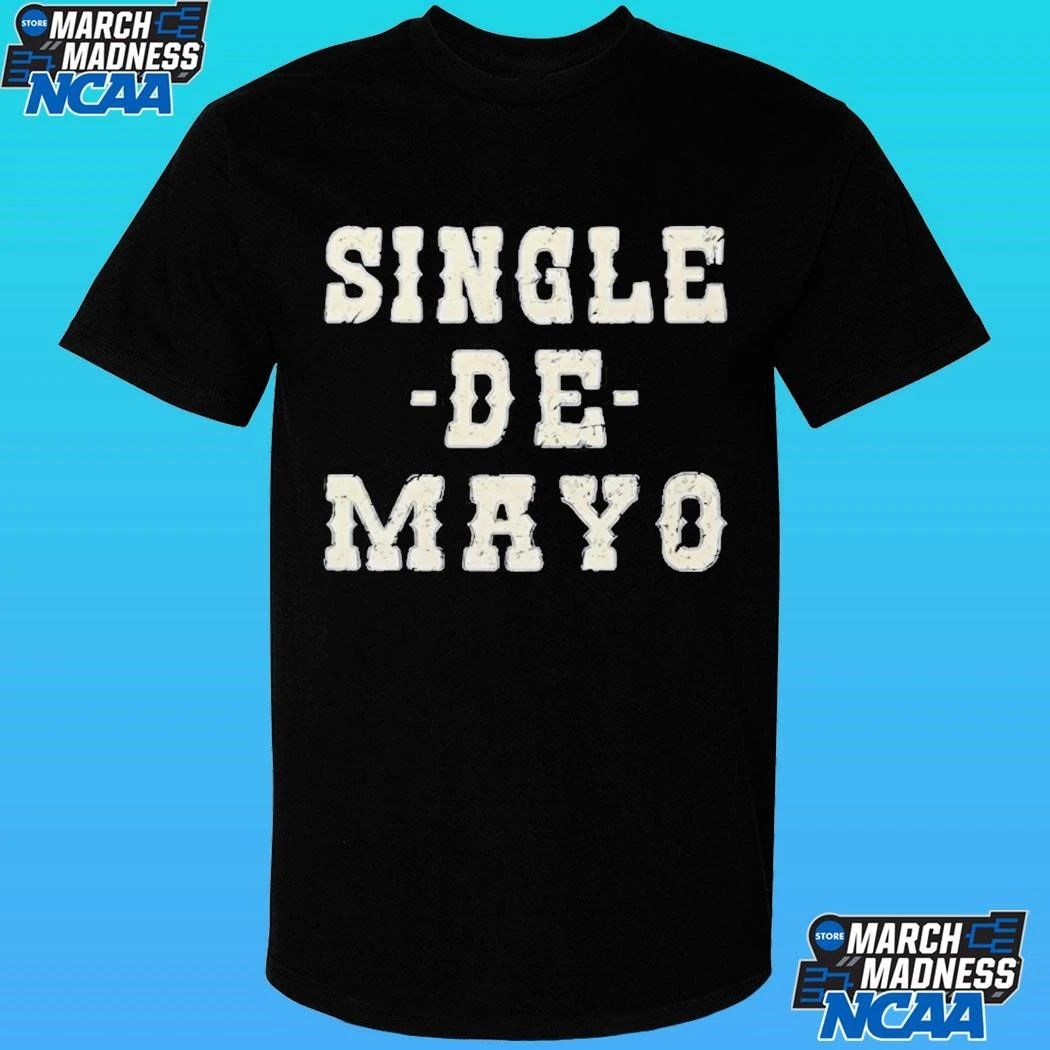 Single De Mayo Shirt