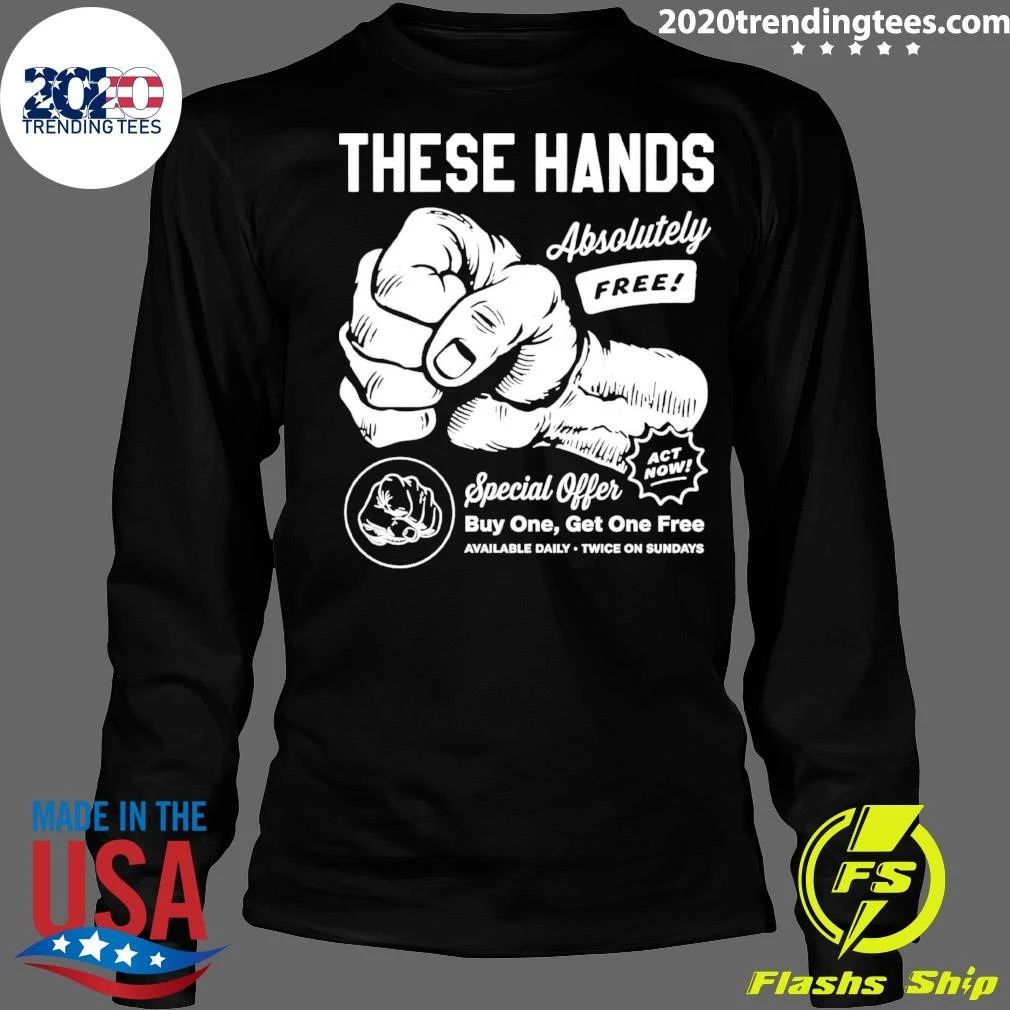 These Hands Absolutely Free Funny Geek Shirt