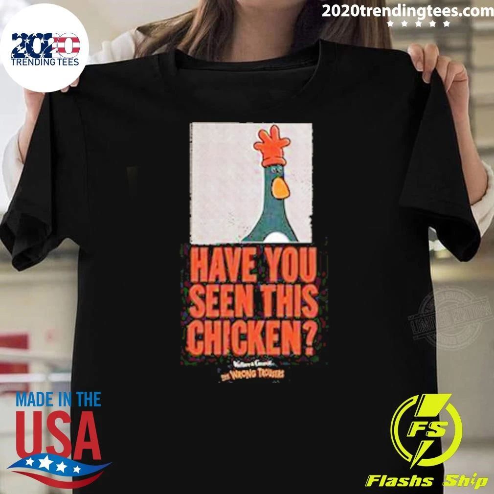 Wallace & Gromit Have You Seen This Chicken Feathers McGraw Wanted Shirt