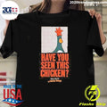 Wallace & Gromit Have You Seen This Chicken Feathers McGraw Wanted Shirt