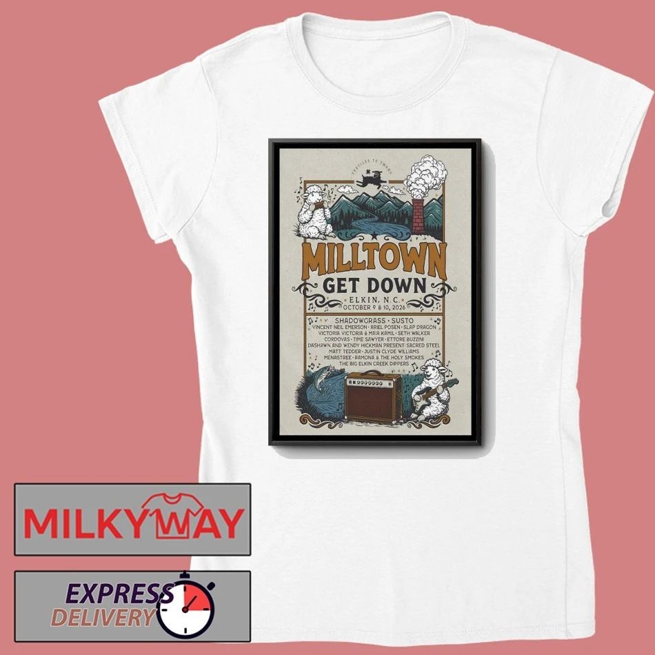 Milltown Get Down Oct 9-10 2026 Downtown Elkin, NC Poster shirt