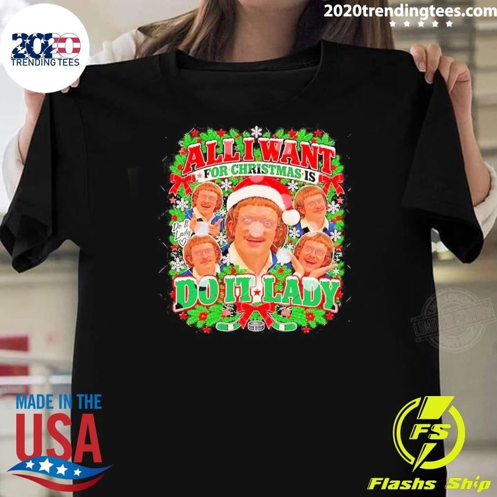Do It Lady All I Want For Christmas Holiday Sweater Shirt
