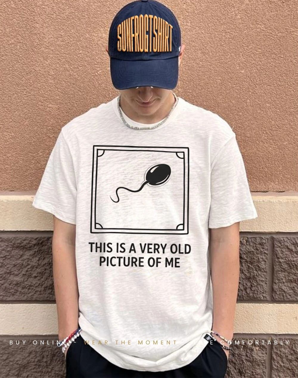 Sperm this is a very old picture of me humor shirt