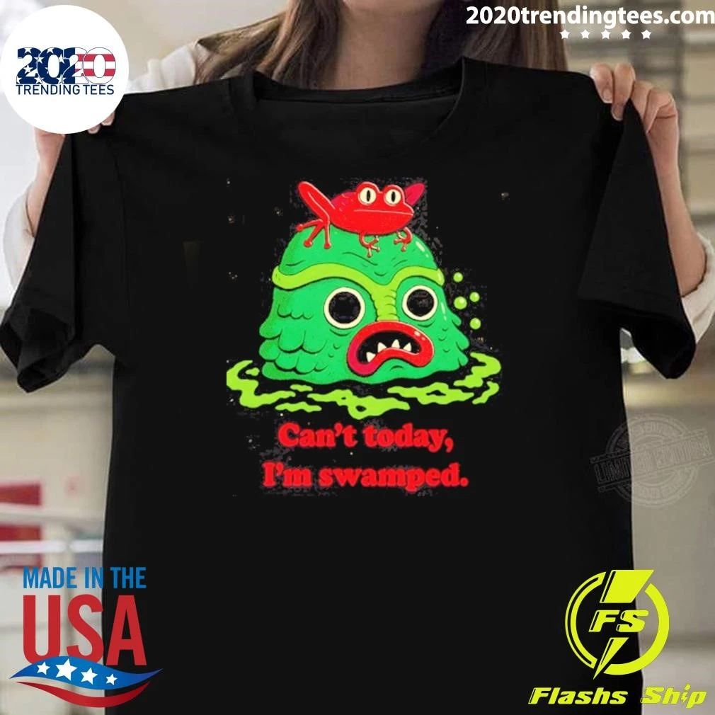 Can’t Today I’m Swamped Frog On Swamp Monster Shirt