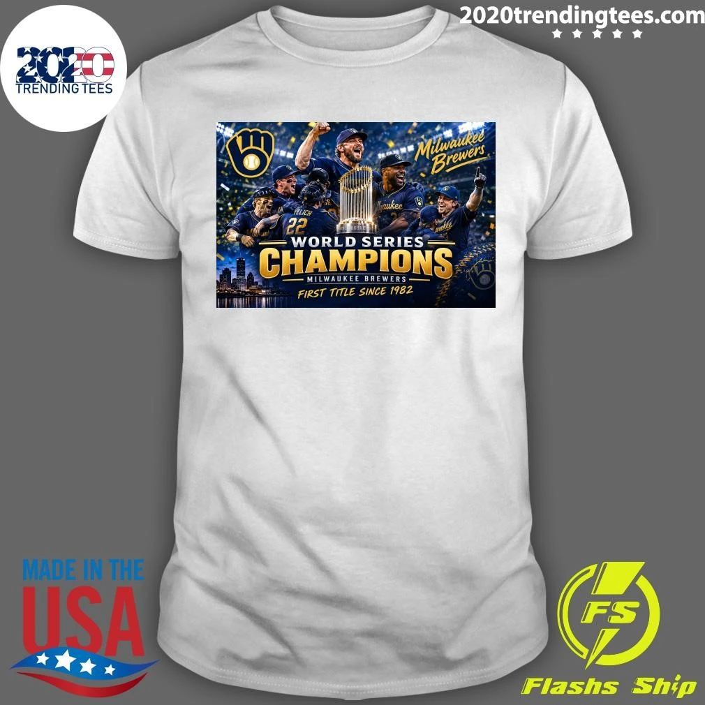 Milwaukee Brewers World Series Champions Milwaukee Brewers First Title Since 1982 Shirt