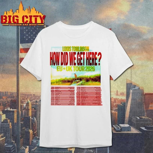 Premium Louis Tomlinson How Did We Get Here EU UK Tour Date 2026 Shirt