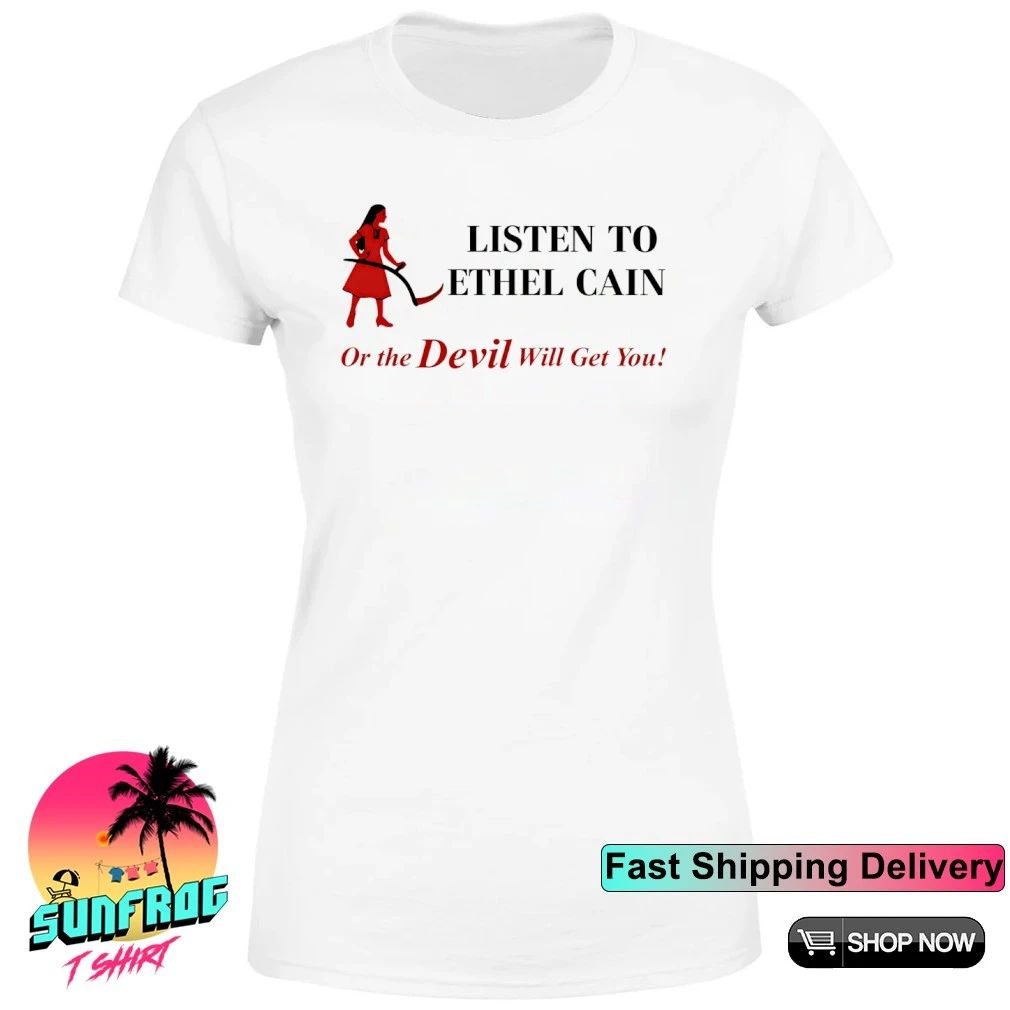 Listen to Ethel Cain or the devil will get you shirt