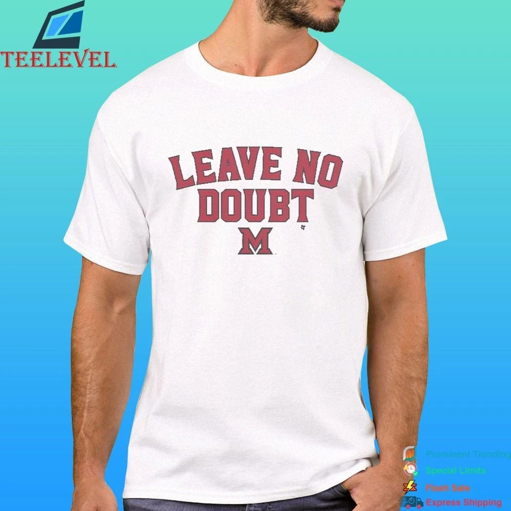 Miami (oh) Basketball Leave No Doubt Shirt