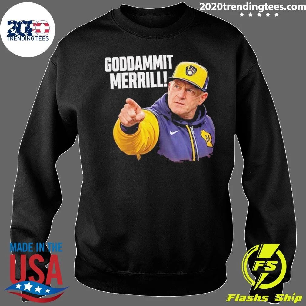 Pat Murphy Milwaukee’s Baseball Coach Goddammit Merrill Shirt