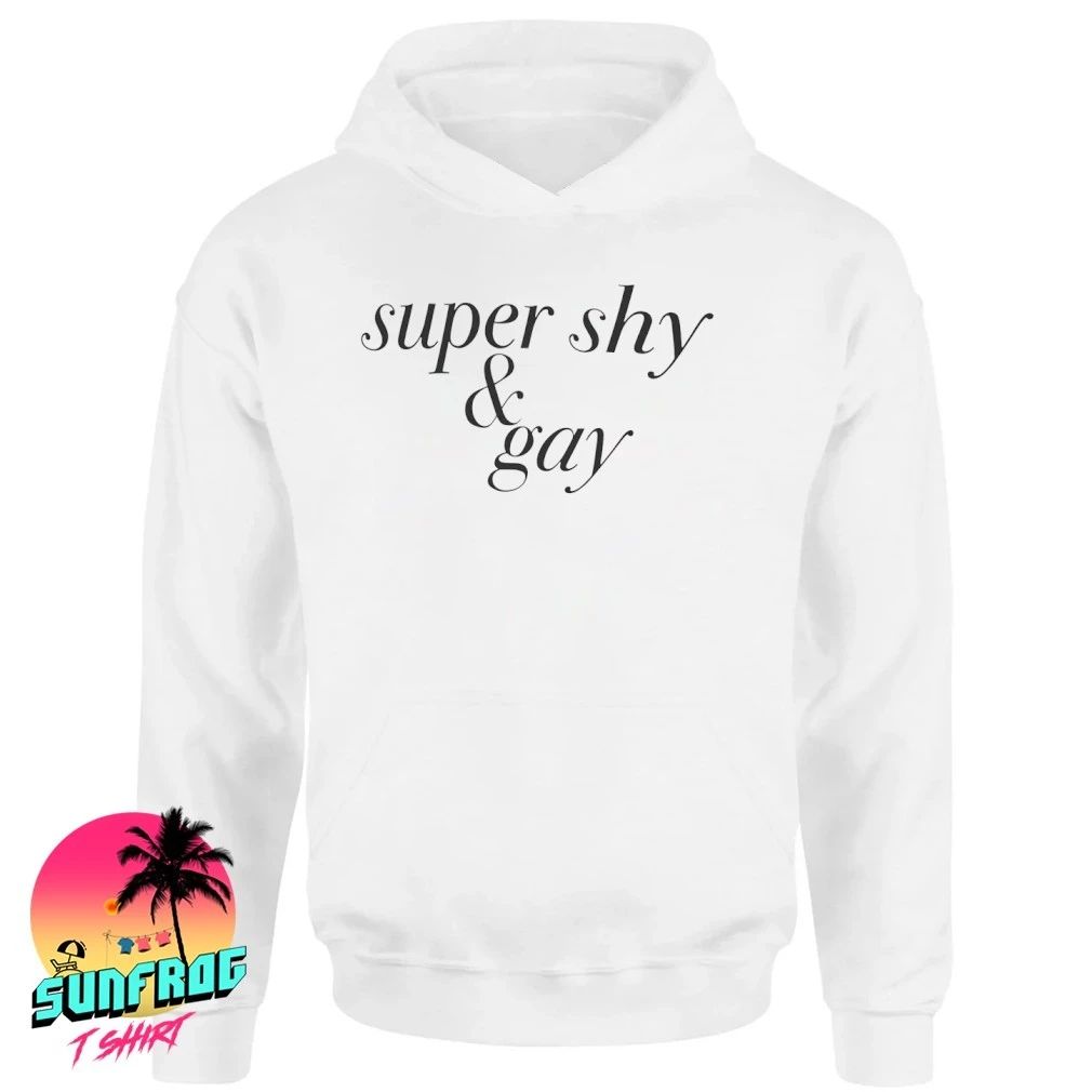 Super shy and gay shirt
