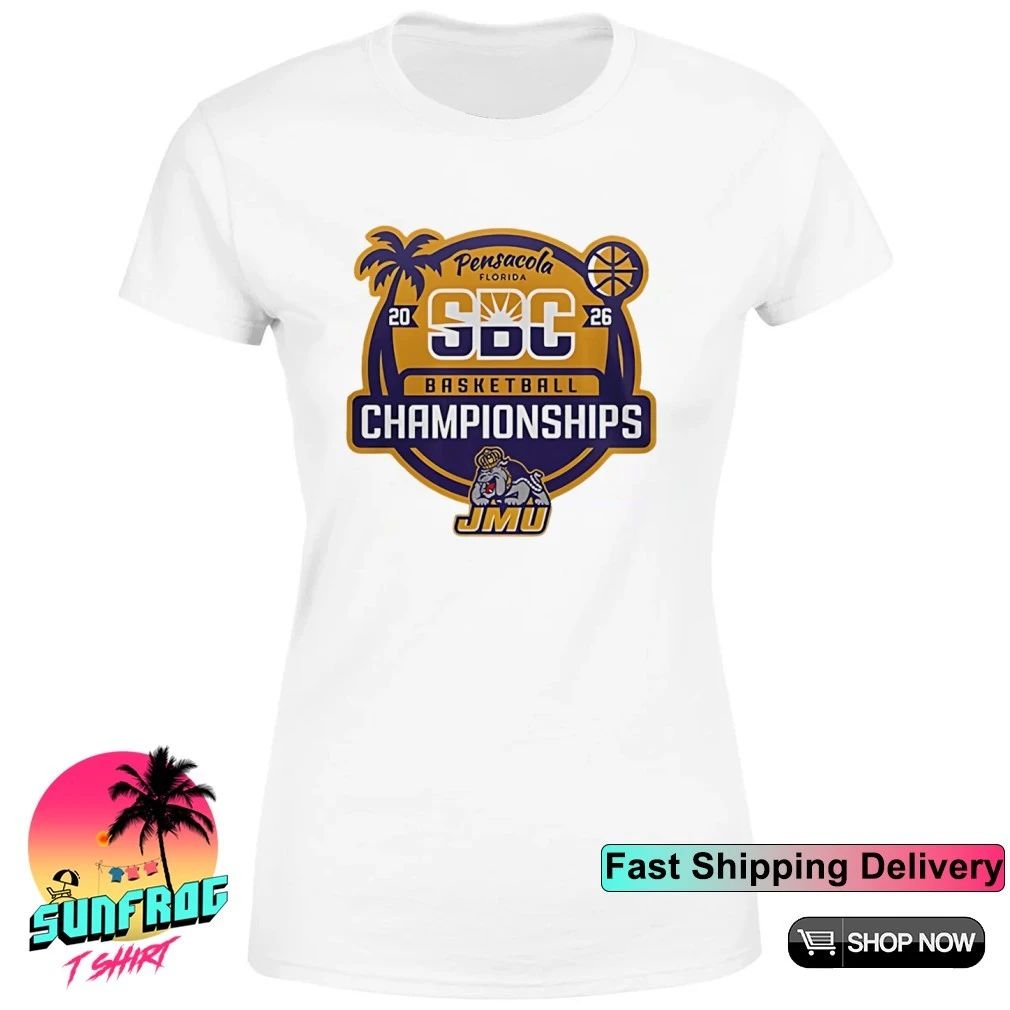 JMU Women’s Basketball Sun Belt Conference Tournament Champions 2026 shirt