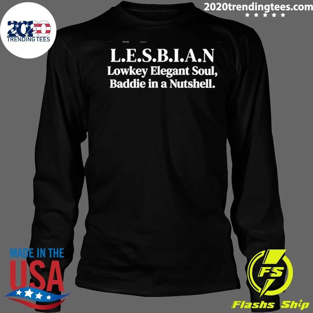 Lesbian Lowkey Elegant Soul Baddie In A Nutshell Shirt