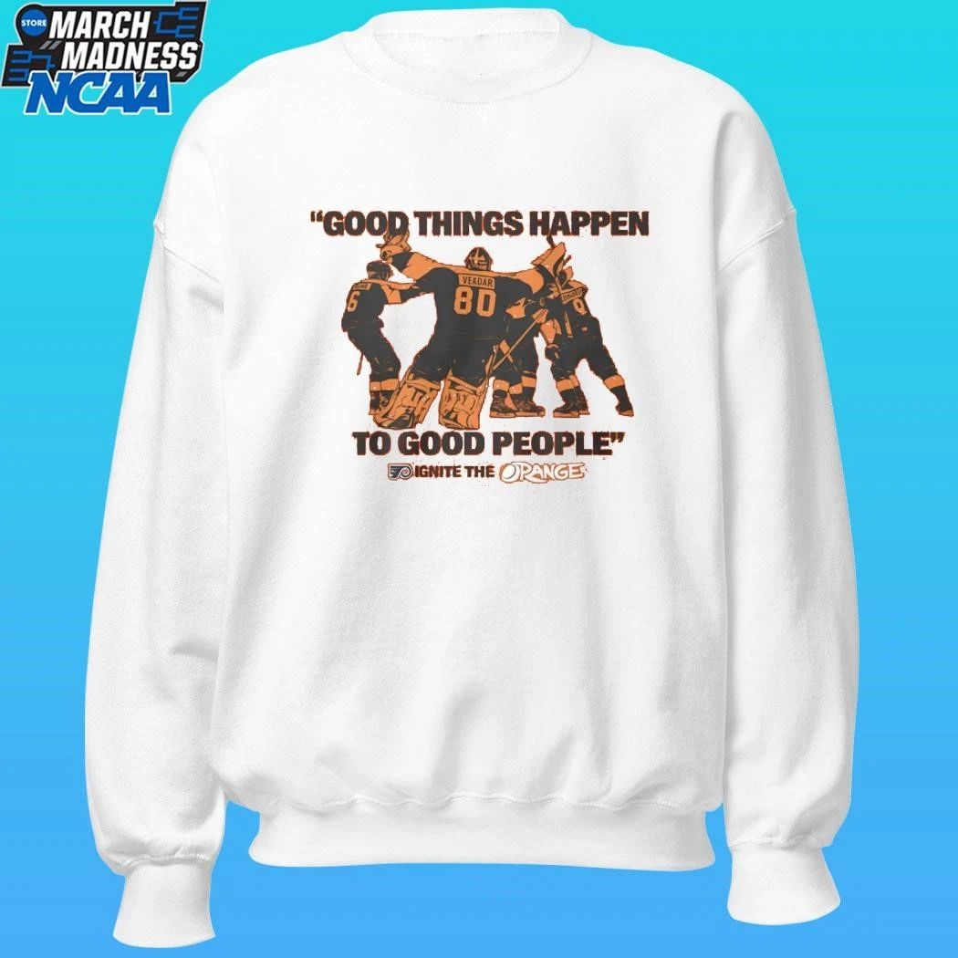 Good Things Happen To Good People Philadelphia Flyers Shirt