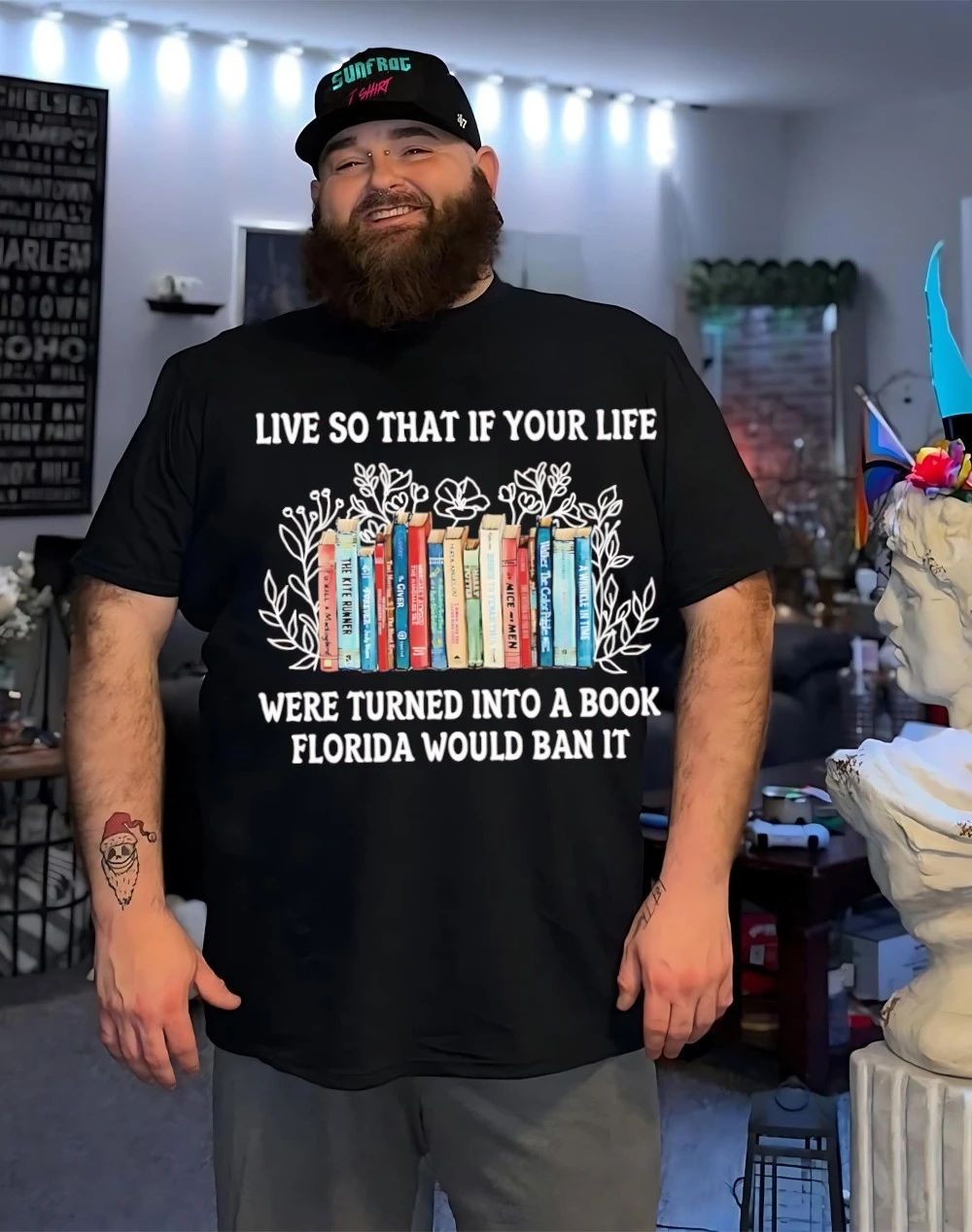 Live so that if your life were turned into a book Florida would ban it shirt