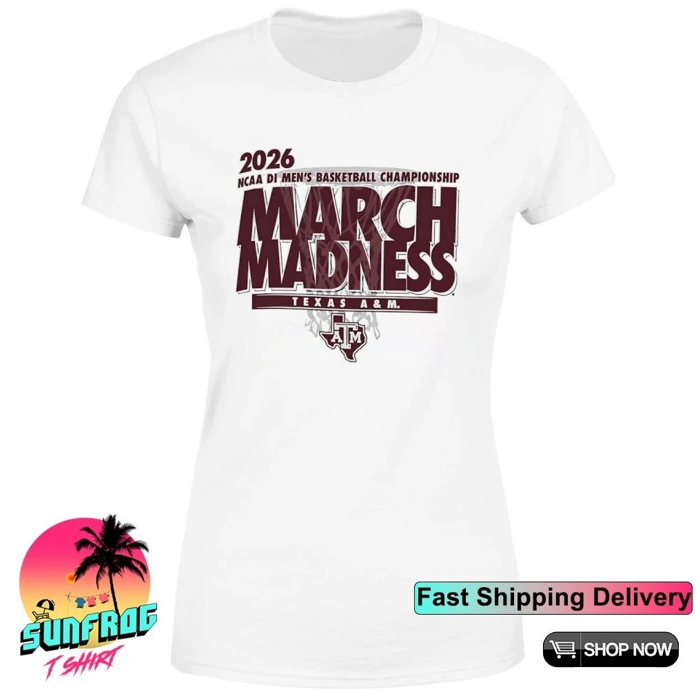 Texas A&M Basketball 2026 Ncaa DI Men’s Basketball Championship March Madness shirt