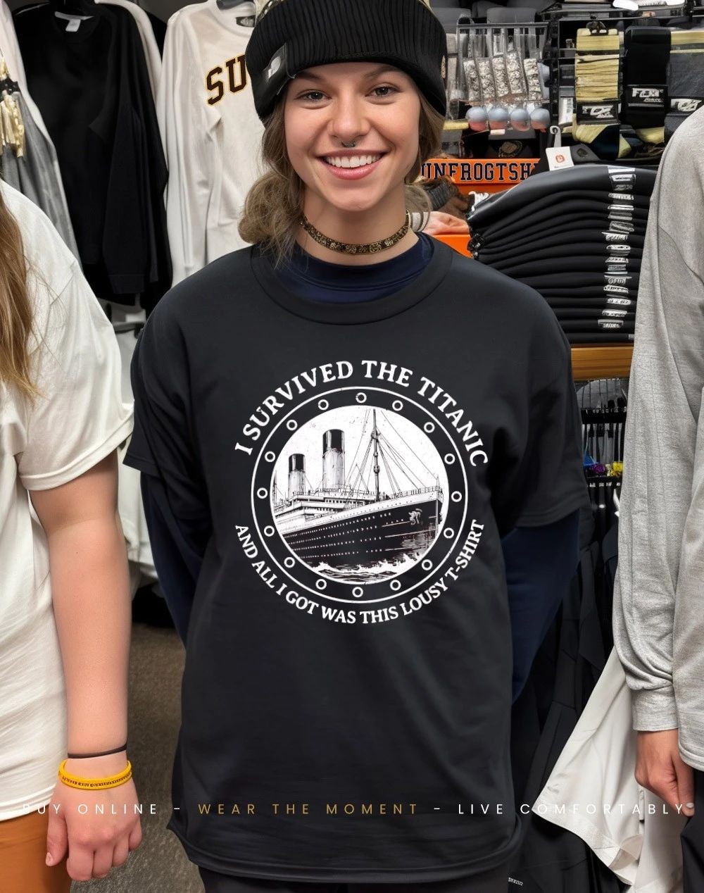 I survived The Titanic and all I got was this lousy t shirt