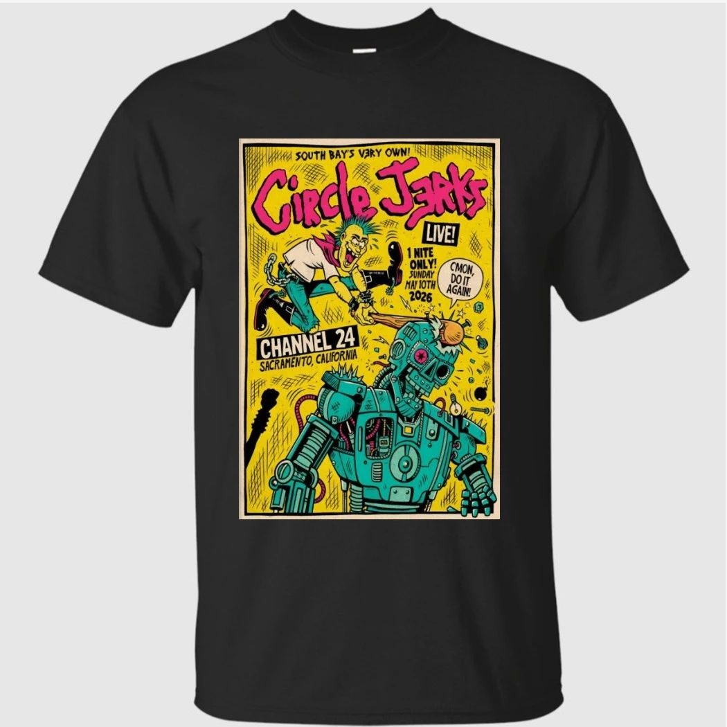 Circle Jerks 5-10-2026 Sacramento CA Poster Shirt