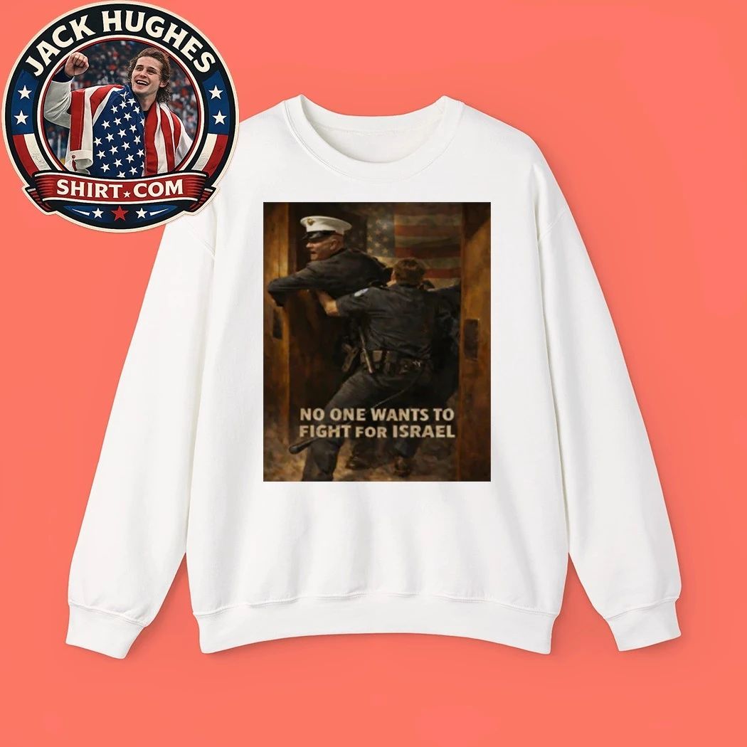 U.S. Marine Corps Sergeant Brian McGuinness No One Wants To Fight For Israel Shirt