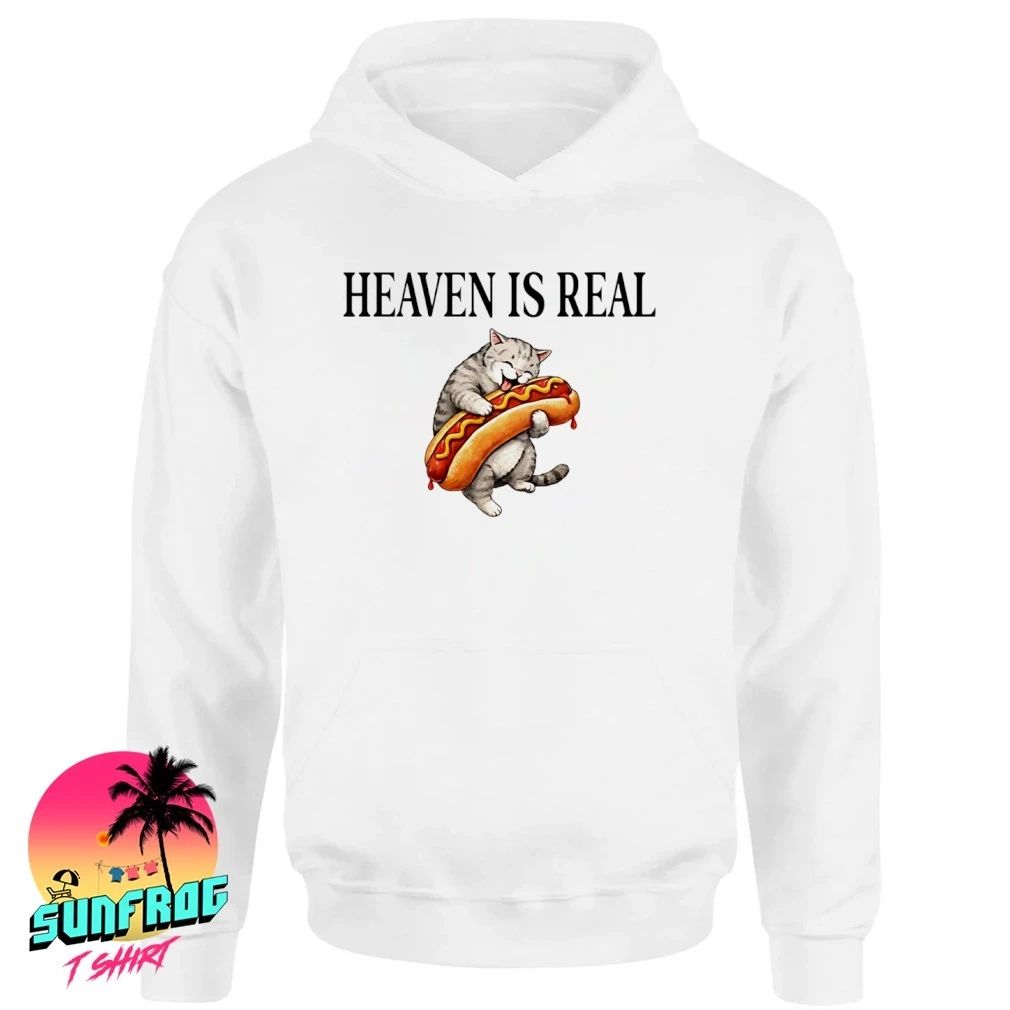 Cat Hotdog Heaven Is Real shirt