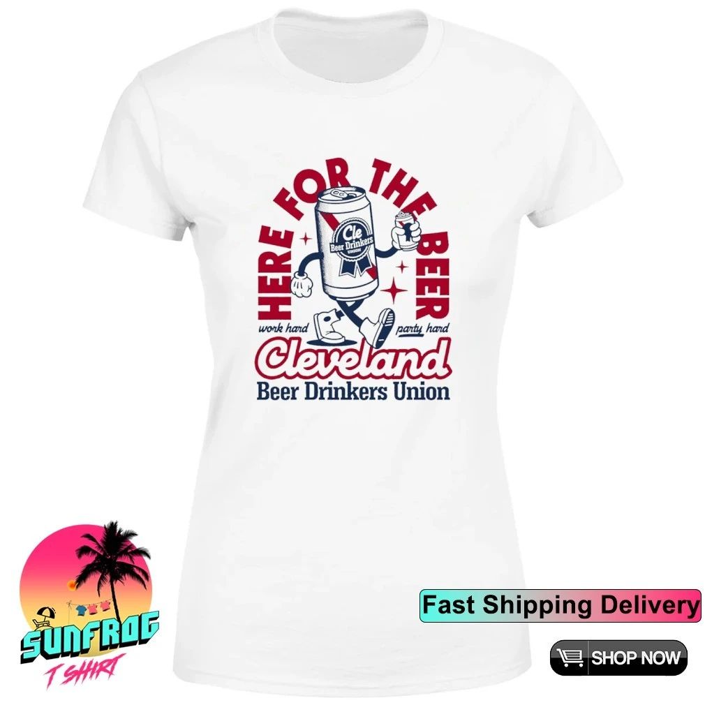 Here For The Beer Cleveland Beer Drinkers Union shirt