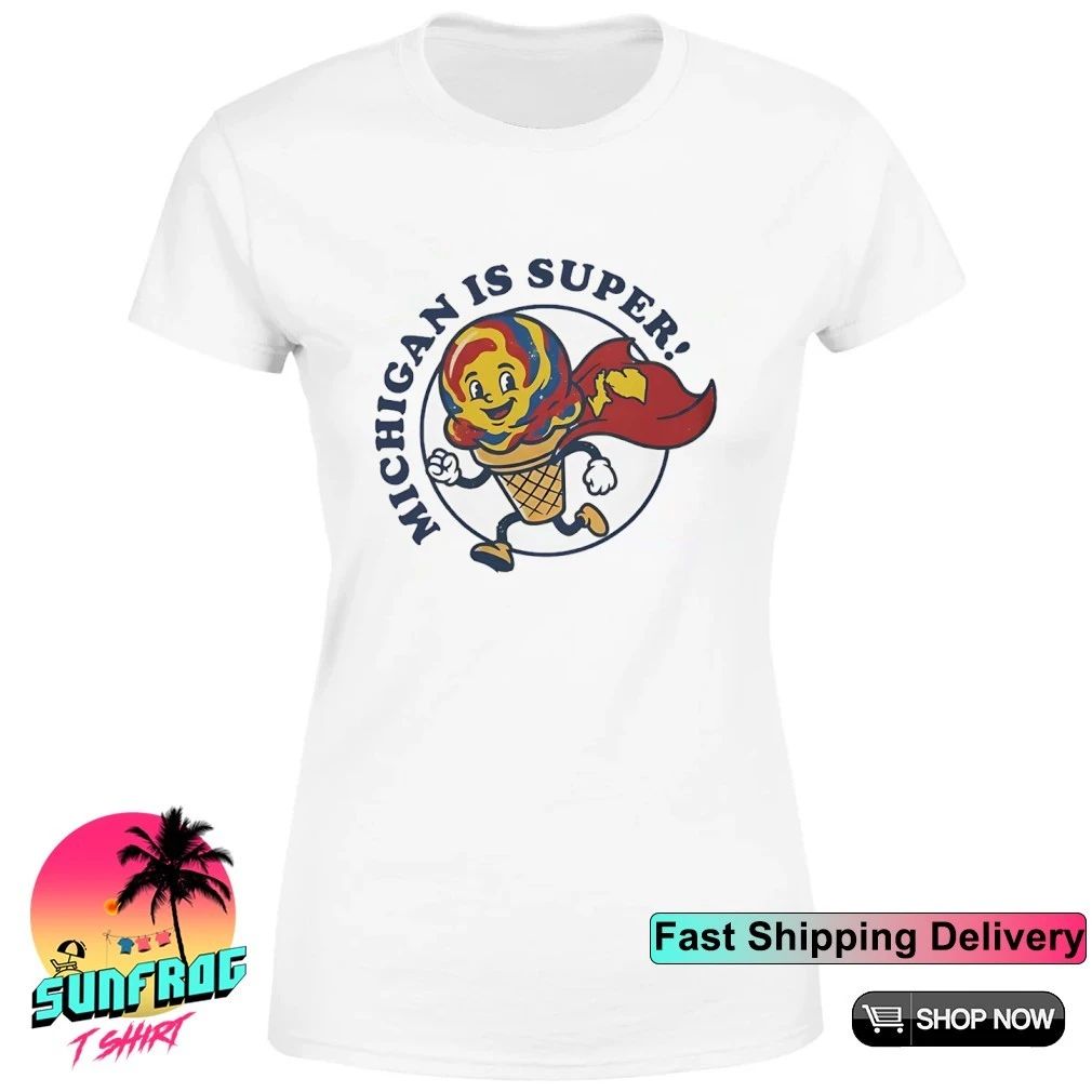 Michigan is Super Superman Ice Cream shirt