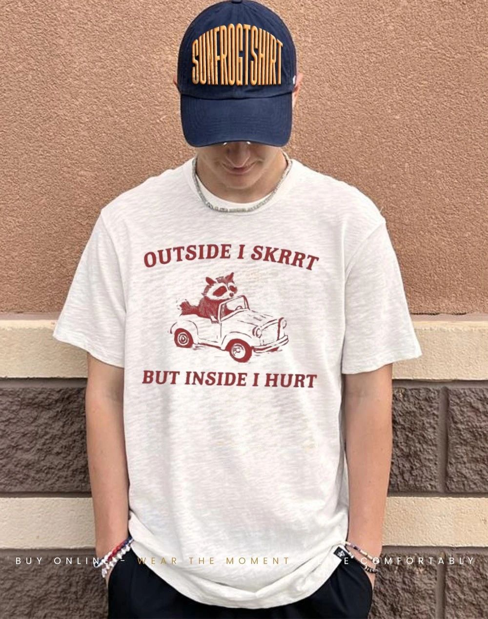 Outside I Skrrt Inside I Hurt Raccoon shirt