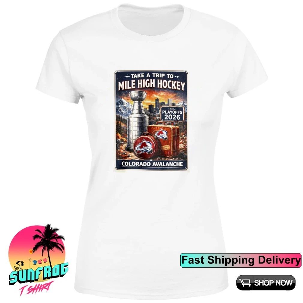 Mile High Hockey Colorado Avalanche Playoffs 2026 Stanley Cup shirt