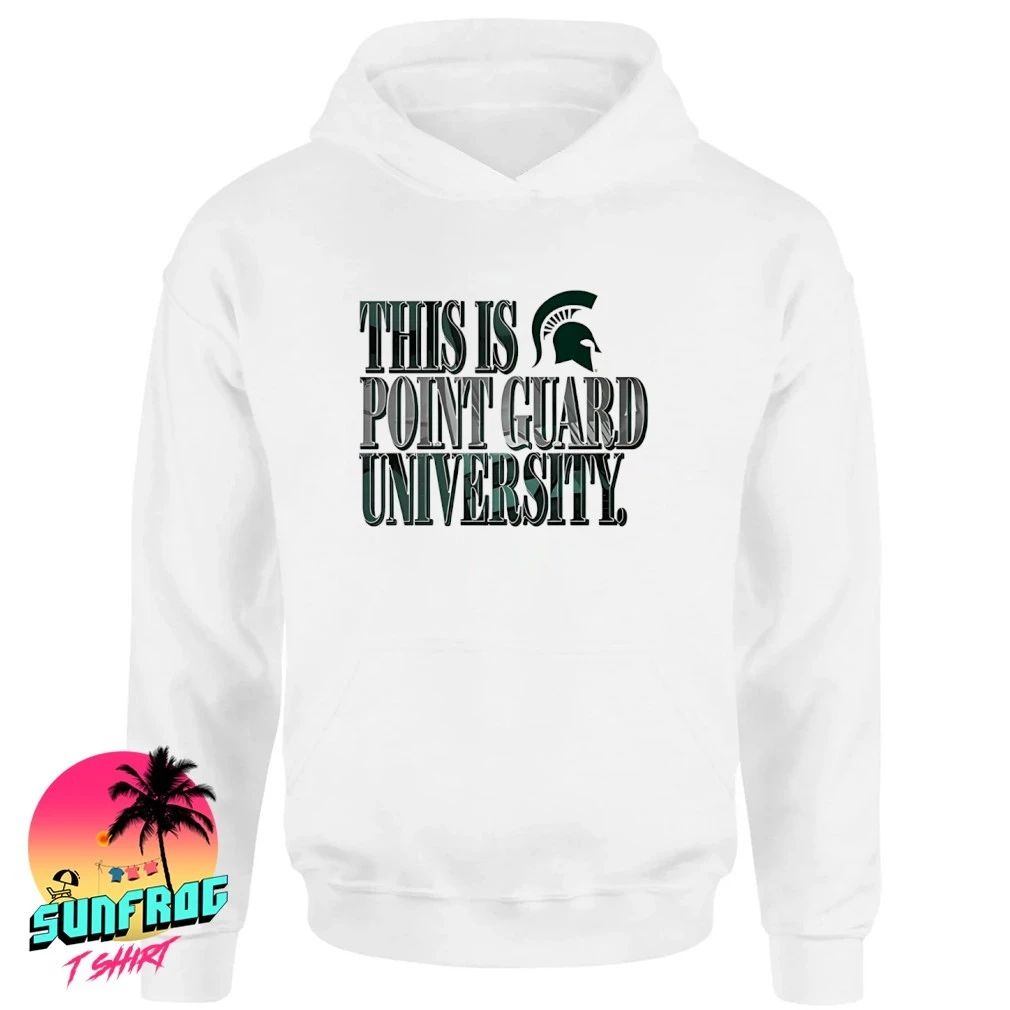 Michigan State Men’s Basketball This is Point Guard University shirt