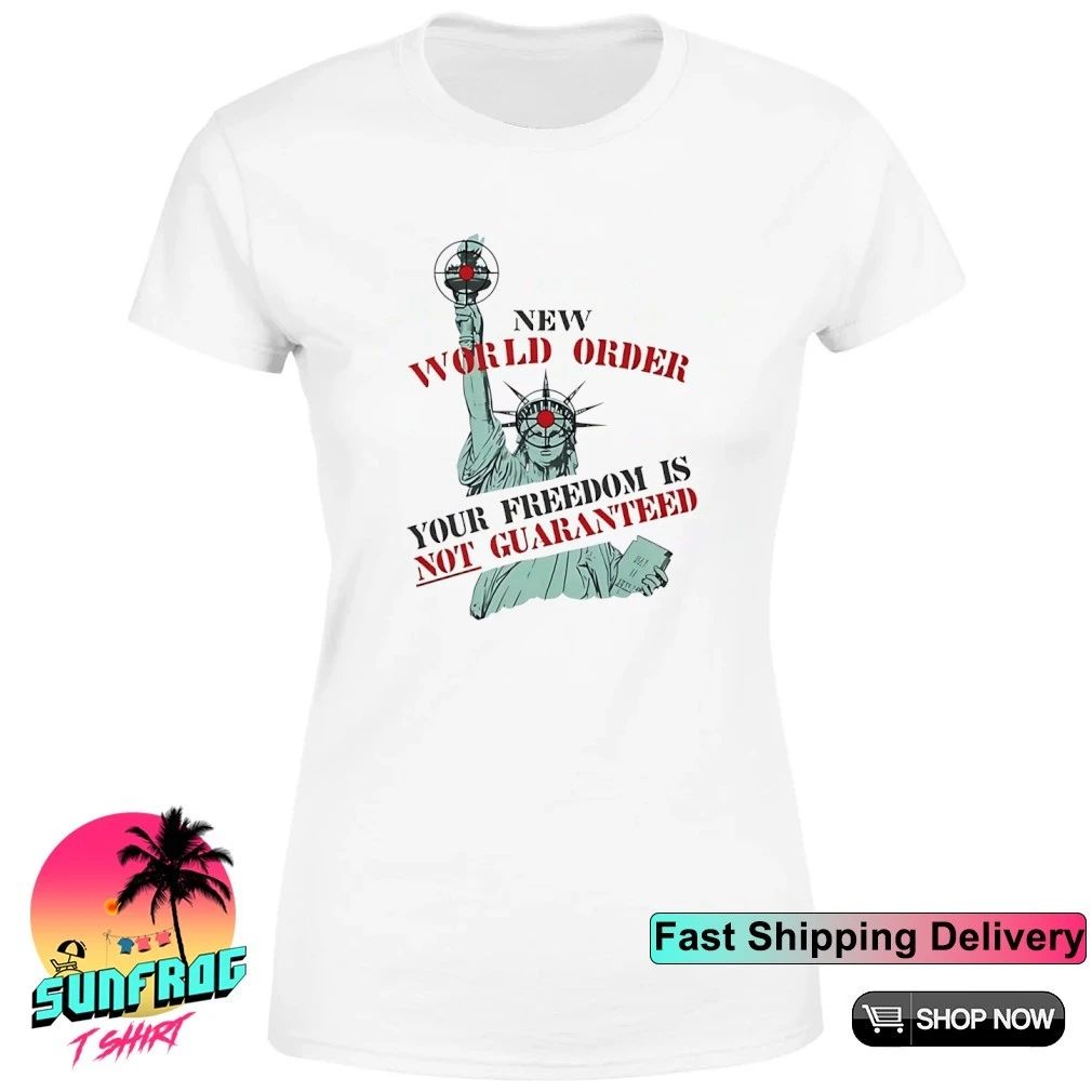 New World Order Your Freedom Is Not Guaranteed Shirt