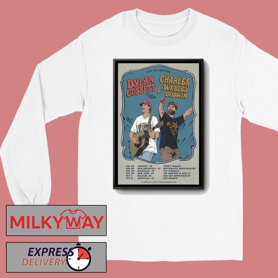 Dylan Gossett And Charles Wesley Godwin Tour 2026 Poster shirt