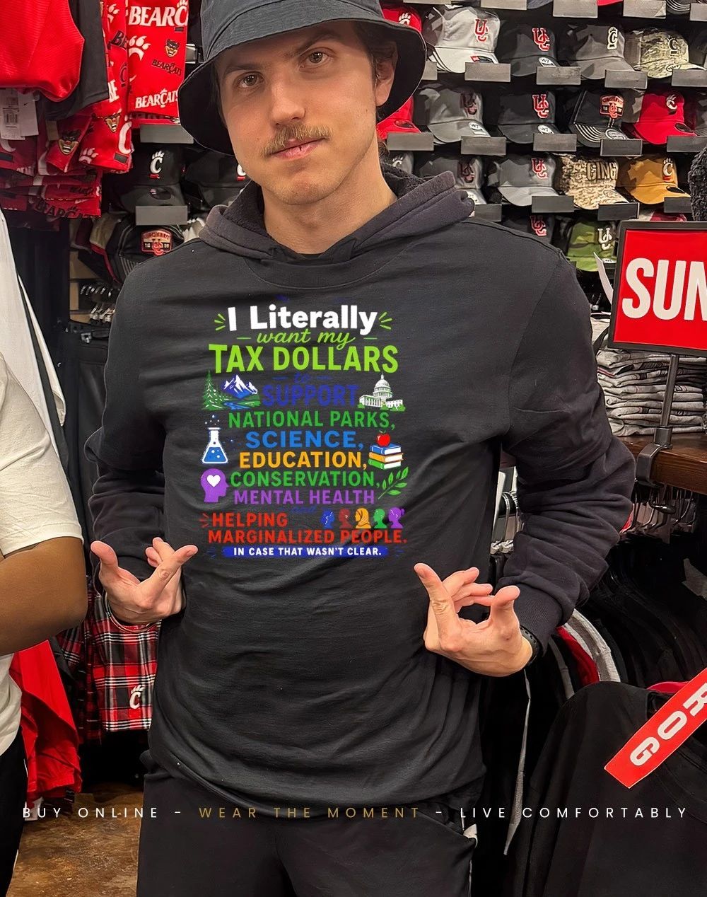 I Literally want my tax dollars shirt