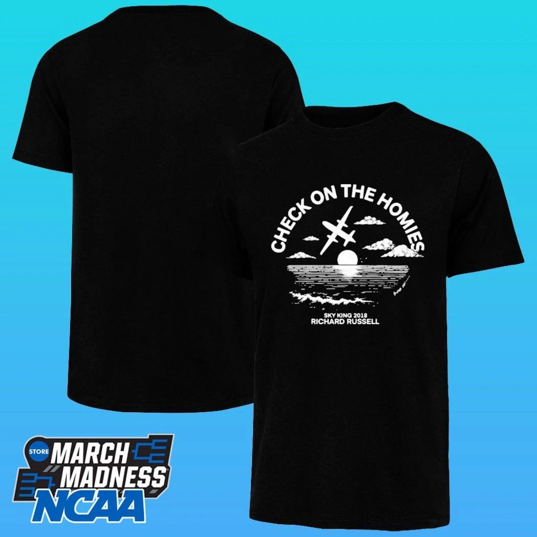 Check On The Homies Sky King 20218 Richard Russell Shirt