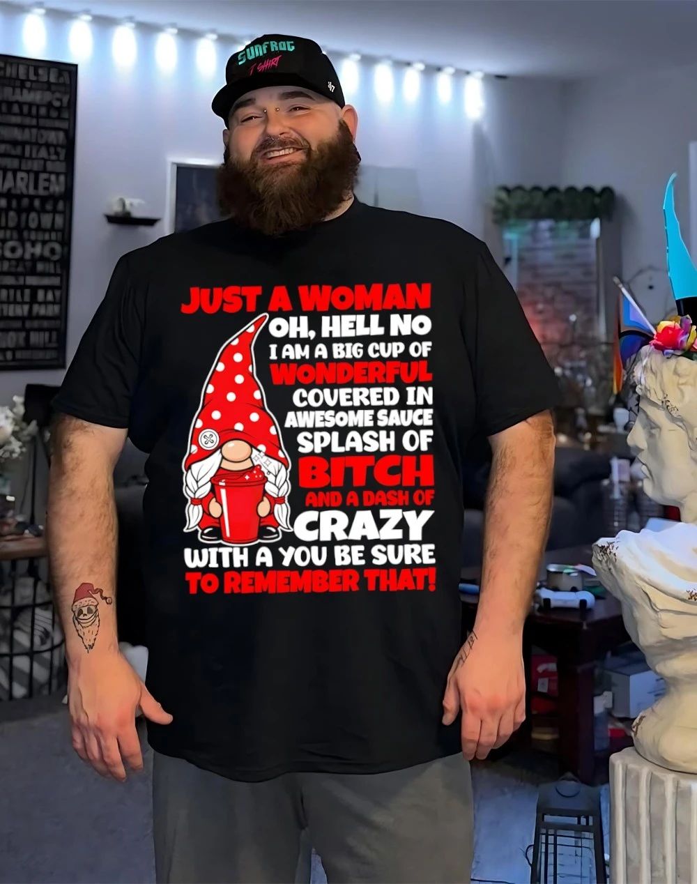 Gnome just a woman oh hell no I am a big cup of wonderful covered in shirt
