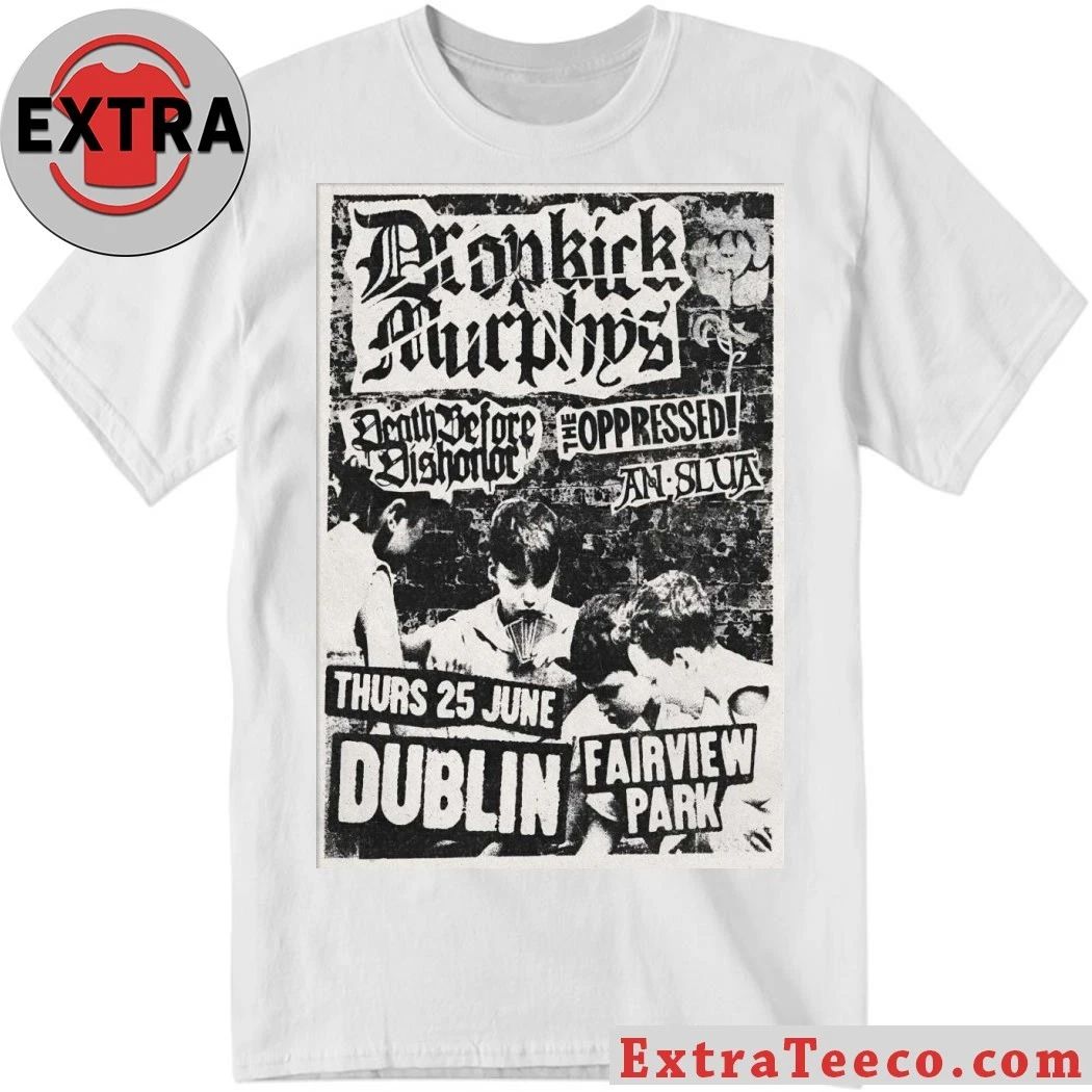 Dropkick Murphys Dublin Ireland Tour On June 25 2026 Poster Shirt
