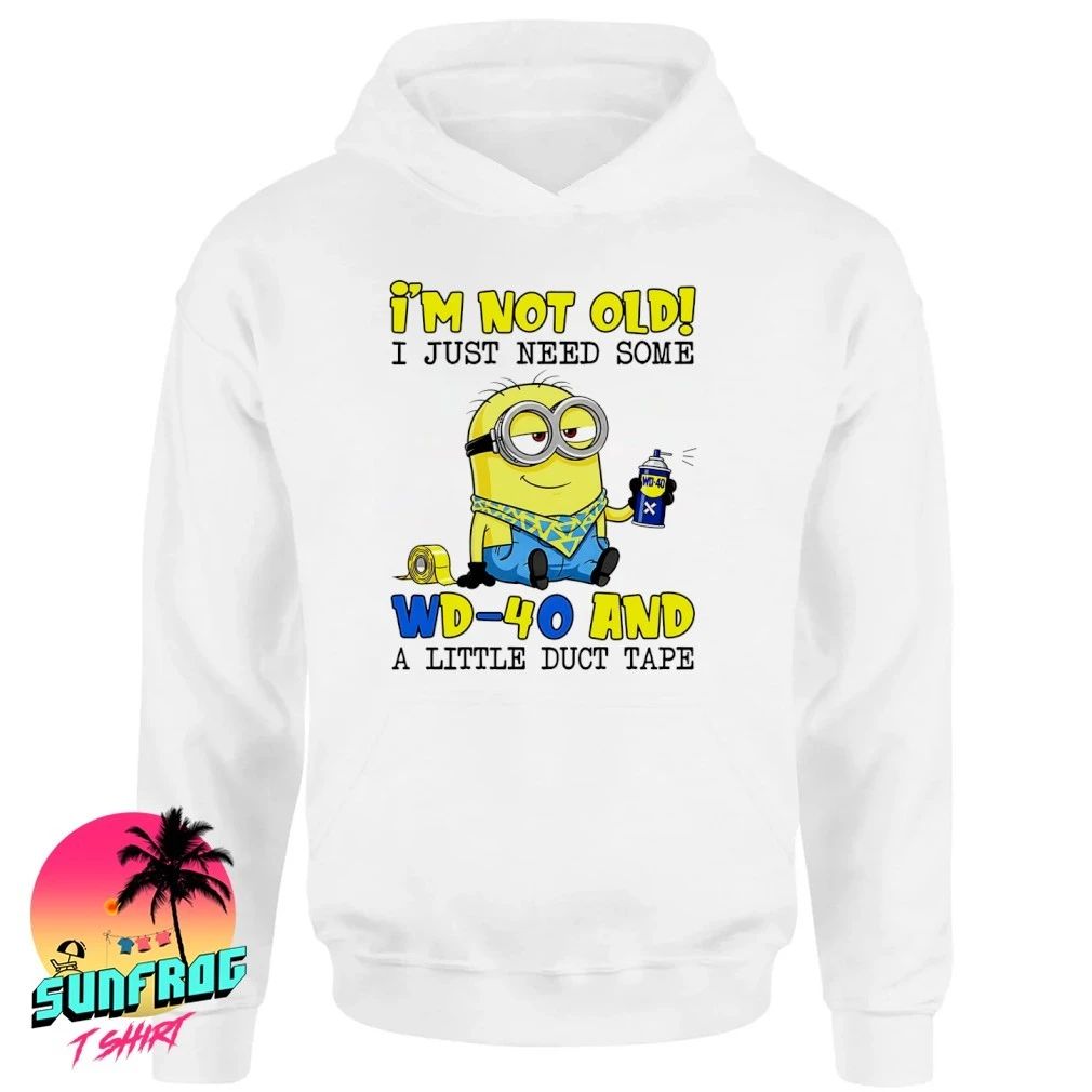 Minion I’m not old I just need some Wd-40 and a little duct tape shirt