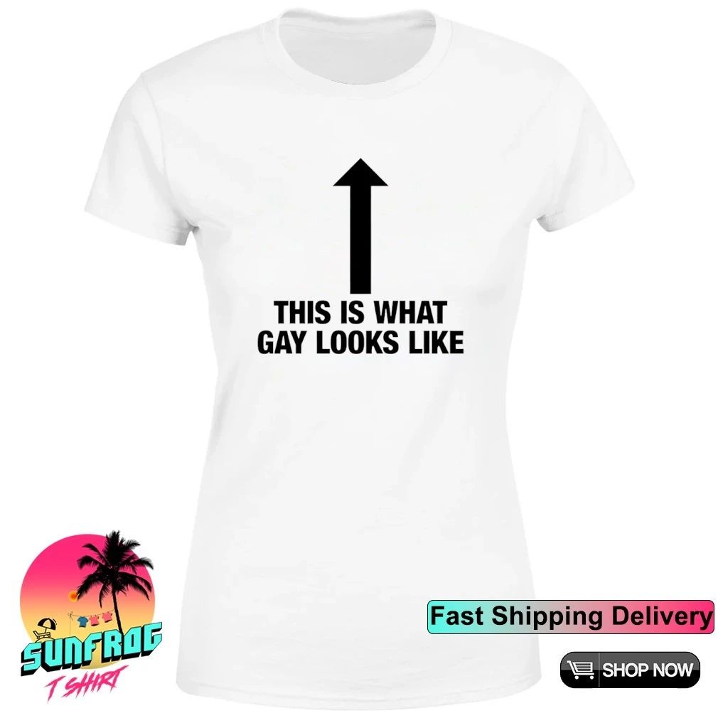 This is what gay looks like text shirt