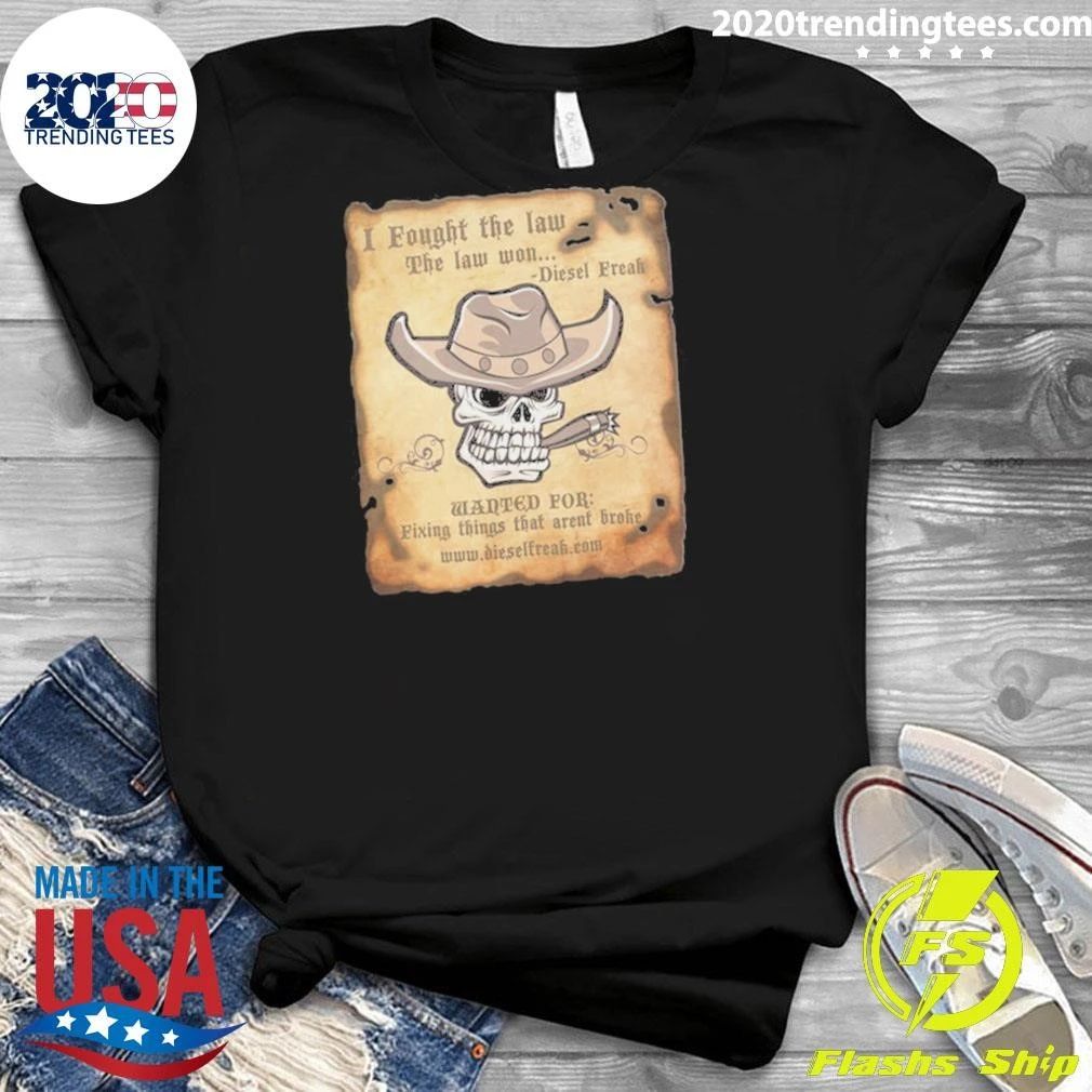 Fought The Law and The Law Won Shirt