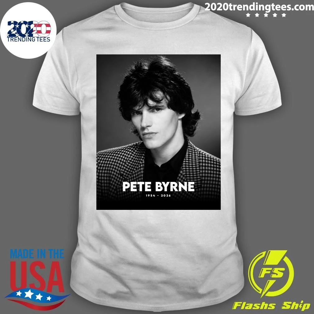Rip Pete Byrne 1954-2026 Shirt