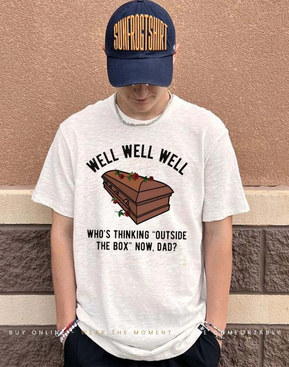 Well well well who’s thinking outside the box now dad shirt