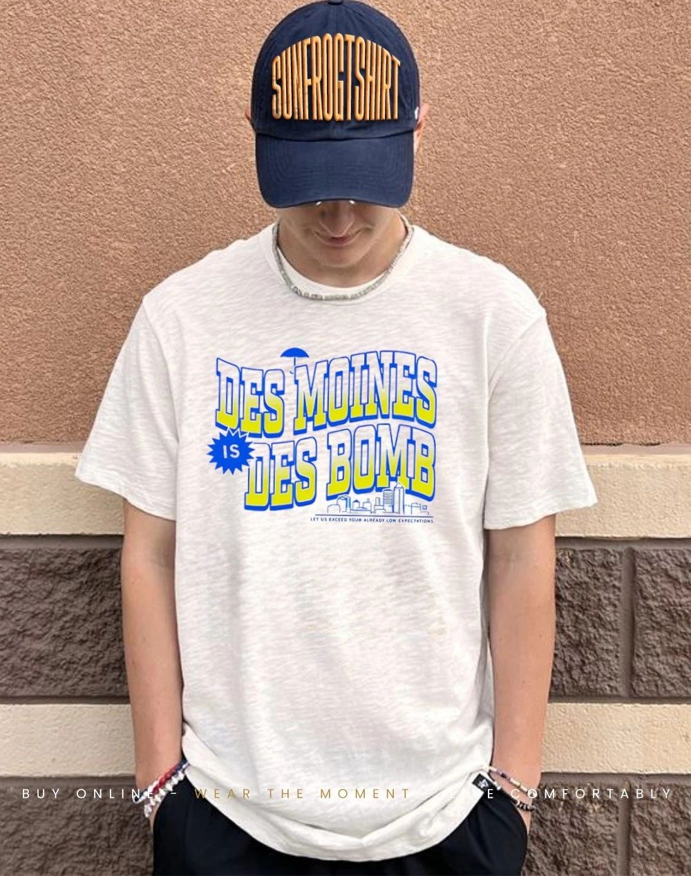 Des Moines is Des Bomb Let us exceed your already low expectations shirt
